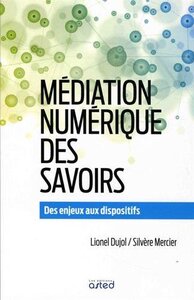 Image de MEDIATION NUMERIQUE DES SAVOIRS. DES ENJEUX AUX DISPOSITIFS