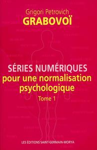 Picture of Séries numériques pour une normalisation psychologique - Tome 1