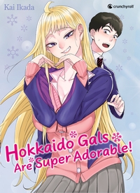 Image de HOKKAIDO GALS ARE SUPER ADORABLE ! T01 - EDITION LIMITEE