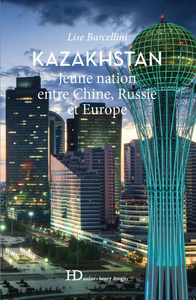 Image de Kazakhstan - Jeune nation entre Chine, Russie et Europe