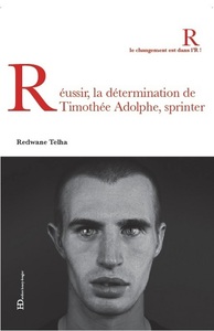 Picture of Réussir, la détermination de Timothée Adolphe, sprinter