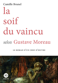 Picture of La soif du vaincu selon Gustave Moreau