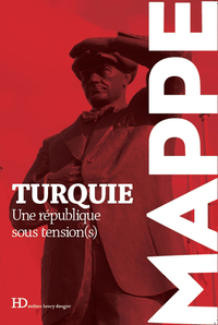 Image de La Turquie Une république sous tension(s)