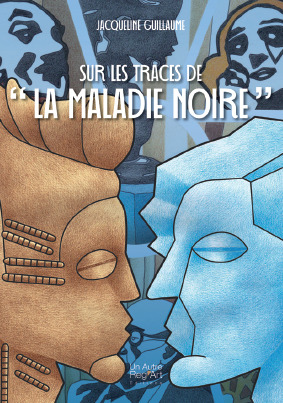 Image de Sur les traces de "La Maladie Noire"