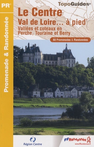Picture of CENTRE-VAL DE LOIRE A PIED 2007 - 18-36-37-41-45 - PR - RE11