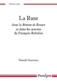 Image de LA RUSE DANS LE ROMAN DE RENART ET DANS LES OEUVRES DE FRANCOIS RABELAIS