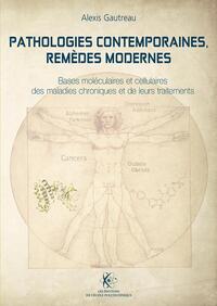 Image de Pathologies contemporaines, remèdes modernes