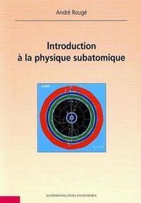 Picture of Introduction à la physique subatomique