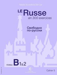 Picture of Le Russe en 300 exercices - Niveau B1et2