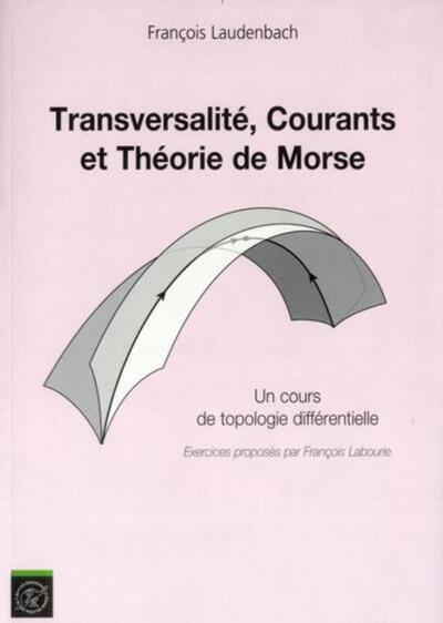 Picture of Transversalité, courants et théorie de Morse