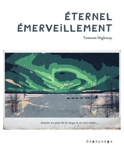 Picture of Éternel émerveillement - Grandir au pays de la neige et du c