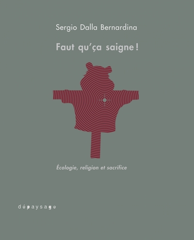 Picture of Faut qu'ça saigne ! - Ecologie, religion et sacrifice