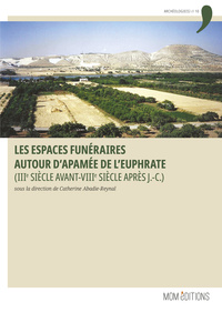 Picture of LES ESPACES FUNERAIRES AUTOUR D'APAMEE DE L'EUPHRATE (IIIE SIECLE AVANT-VIIIE SIECLE APRES J.-C.)