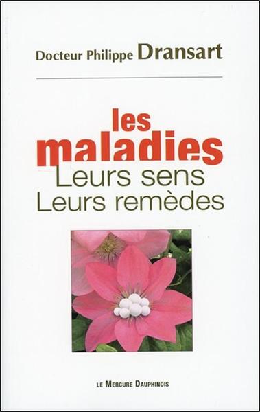 Picture of Les maladies - Leurs sens - Leurs remèdes