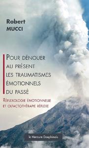 Image de Pour dénouer au présent les traumatismes émotionnels du passé