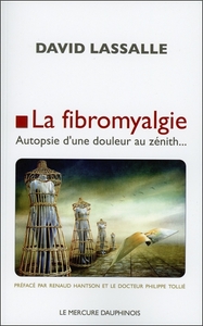 Image de La fibromyalgie - Autopsie d'une douleur au zénith...