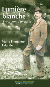 Picture of Lumière blanche - Evocations d'un passé