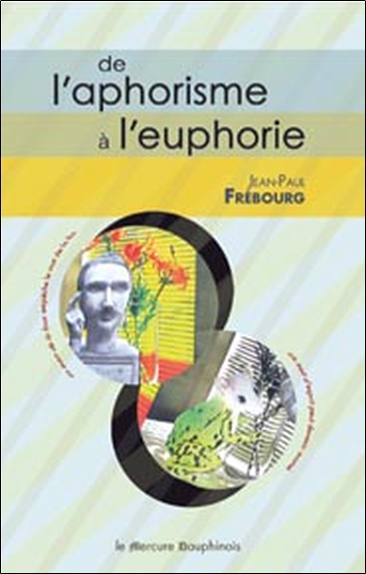 Picture of De l'aphorisme à l'euphorie
