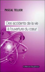 Picture of Des accidents de la vie à l'ouverture du coeur