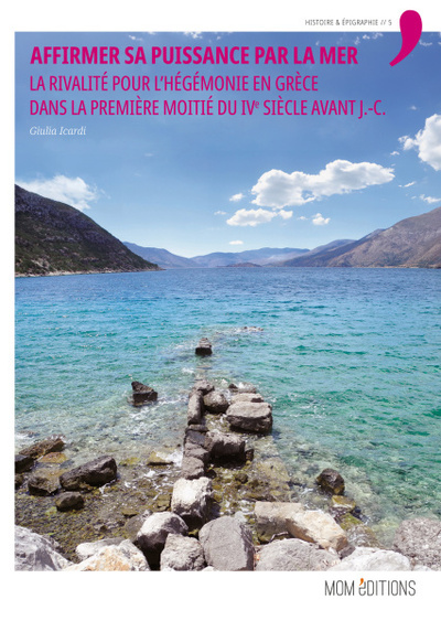 Picture of AFFIRMER SA PUISSANCE PAR LA MER. LA RIVALITE POUR L'HEGEMONIE EN GRECE