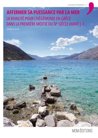 Picture of AFFIRMER SA PUISSANCE PAR LA MER. LA RIVALITE POUR L'HEGEMONIE EN GRECE