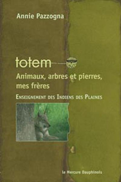 Picture of Totem - Animaux, arbres et pierres, mes frères