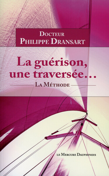 Image de La guérison, une traversée... La Méthode