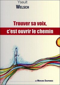 Picture of Trouver sa voix, c'est ouvrir le chemin