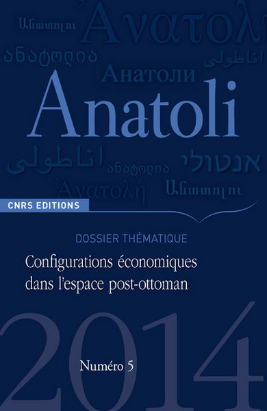 Picture of Anatoli 5 - Configurations économiques dans l'espace post-ottoman