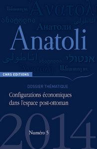 Picture of Anatoli 5 - Configurations économiques dans l'espace post-ottoman