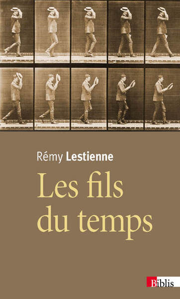 Image de Les Fils du temps. Causalité, entropie, devenir