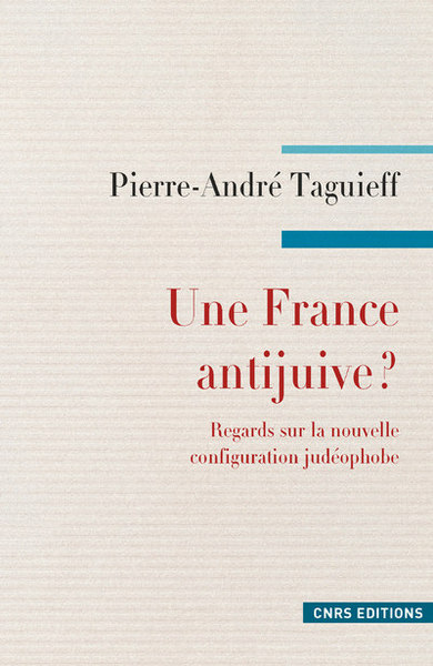 Picture of Une France antijuive ? Regards sur la nouvelle configuration judéophobe.