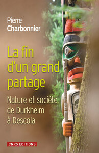 Picture of La Fin d'un grand partage. Nature et société de Durkheim à Descola