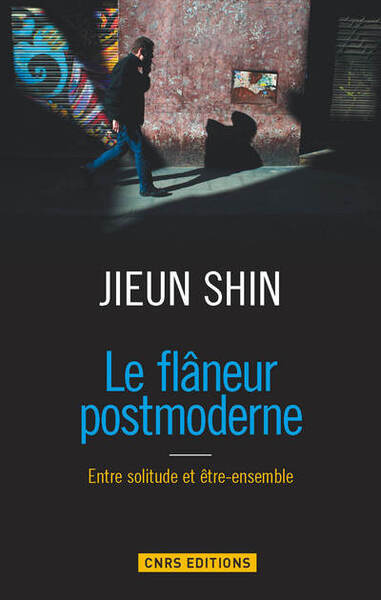 Picture of Le Flaneur postmoderne. Entre solitude et être-ensemble