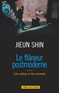Picture of Le Flaneur postmoderne. Entre solitude et être-ensemble