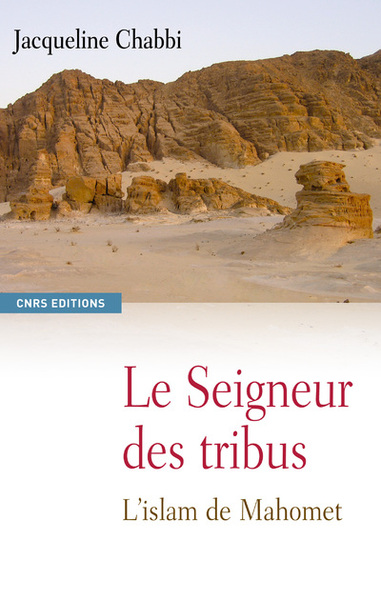 Image de Le Seigneur des tribus. L'islam de Mahomet