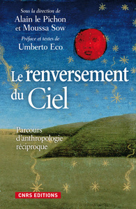 Picture of Le Renversement du ciel. Parcours d'anthropologie réciproque.