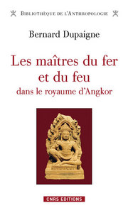 Picture of Les Maîtres du fer et du feu dans le royaume d'Angkor