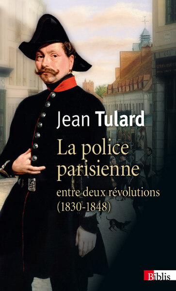 Image de La Police parisienne entre deux révolutions (1830-1848)