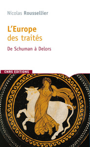 Image de L'Europe des traités. De Schuman à Delors