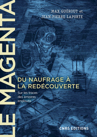 Picture of Le Magenta. Du naufrage à la redécouverte (1875-1995) - Sur les traces des empires engloutis
