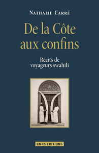 Picture of De la Côte aux confins. Récits de voyageurs swahili