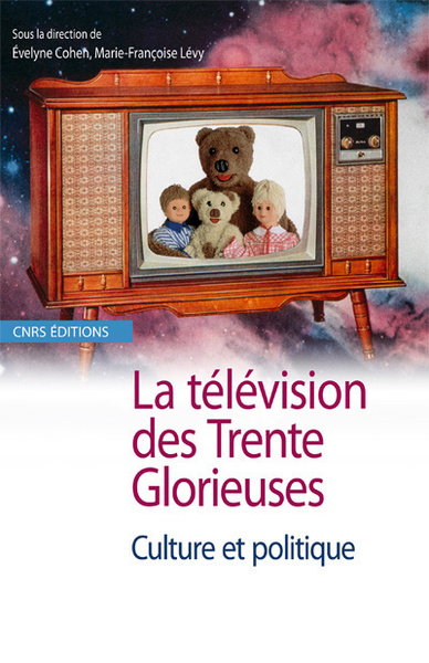 Picture of La Télévision des Trente Glorieuses. Culture et politique