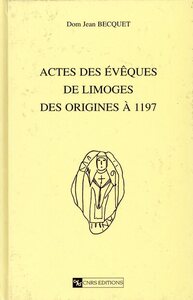 Picture of Actes des évêques de Limoges des origines à 1197