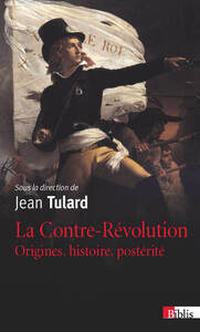 Image de La Contre-Révolution. Origines, histoires, postérité
