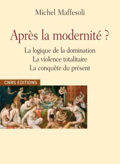 Picture of Après la modernité ? Logique de la domination