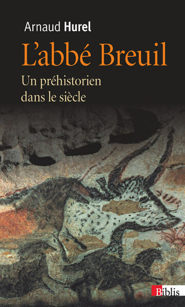 Picture of L'Abbé Breuil. Un préhistorien dans le siècle