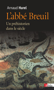 Picture of L'Abbé Breuil. Un préhistorien dans le siècle