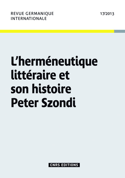 Picture of Revue Germanique Internationale 17 - Herméneutique littéraire et son histoire Peter Szondi