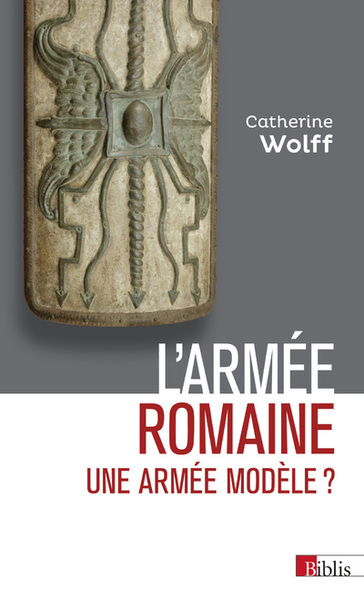 Picture of L'Armée romaine. Une armée modèle ?